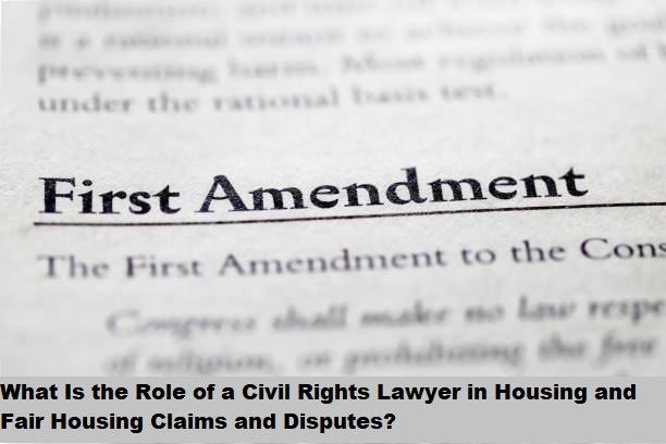 What Is the Role of a Civil Rights Lawyer in Housing and Fair Housing Claims and Disputes? What Is the Role of a Civil Rights Lawyer in Housing and Fair Housing Claims and Disputes?